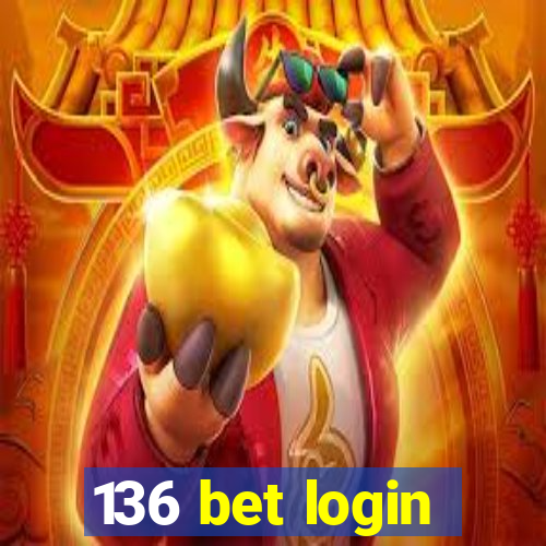136 bet login