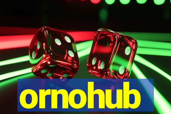ornohub