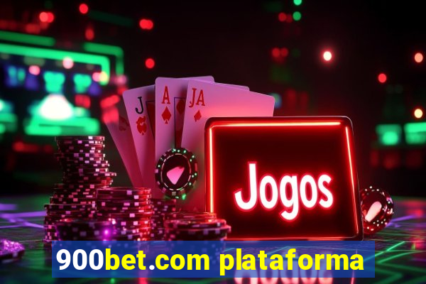 900bet.com plataforma