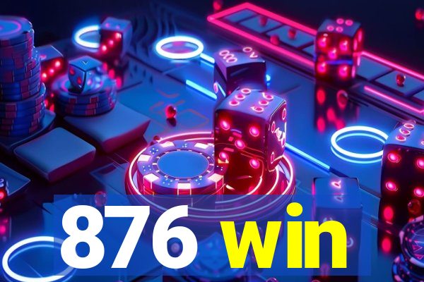 876 win