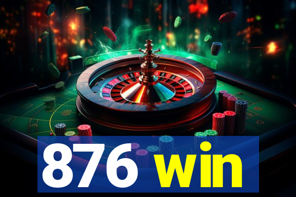 876 win