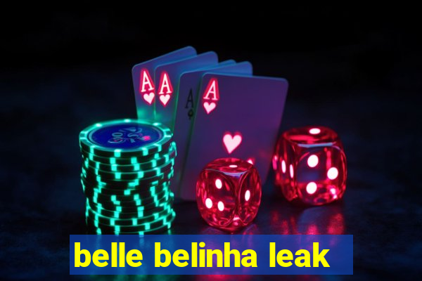 belle belinha leak