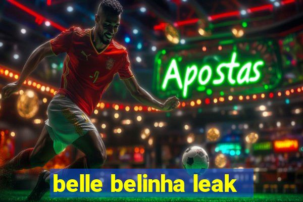 belle belinha leak