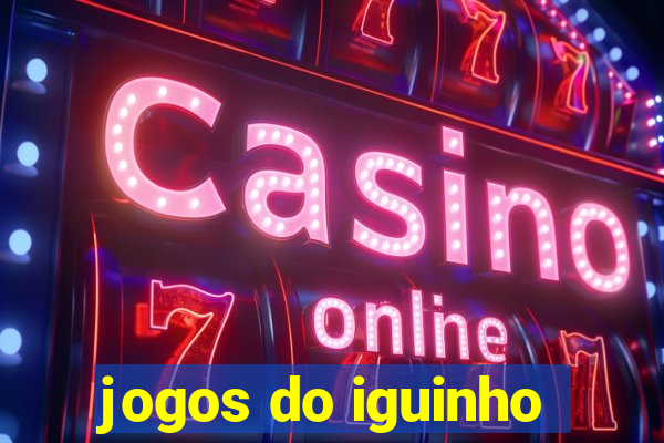 jogos do iguinho