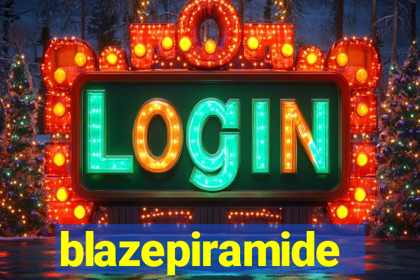 blazepiramide