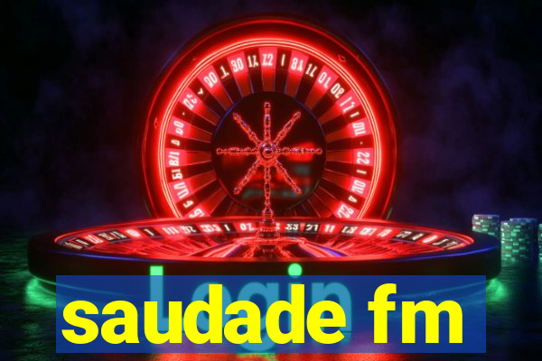 saudade fm