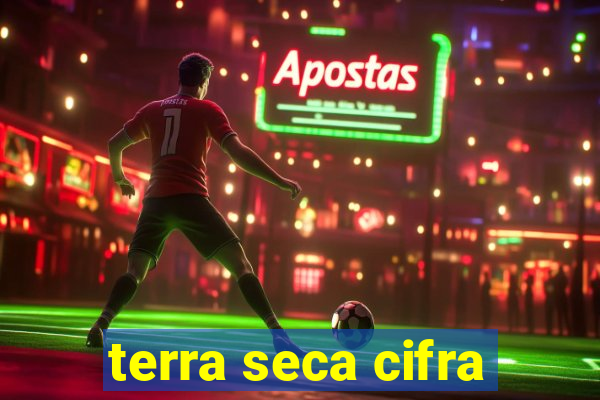 terra seca cifra
