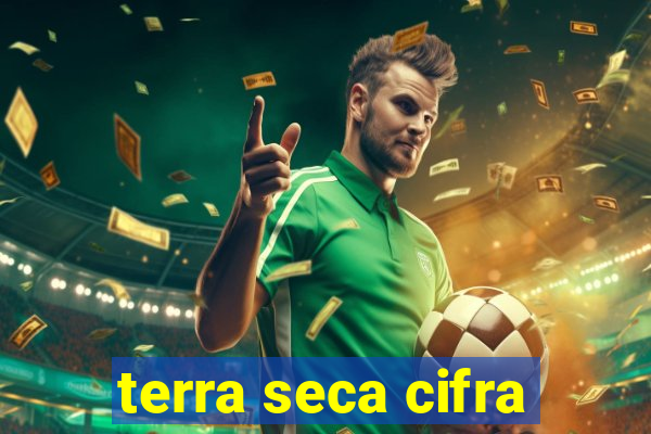 terra seca cifra