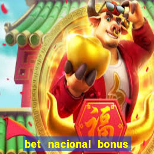 bet nacional bonus de boas vindas