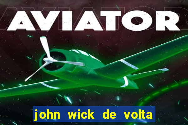 john wick de volta ao jogo dublado torrent