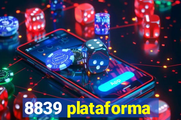 8839 plataforma