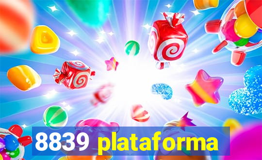 8839 plataforma