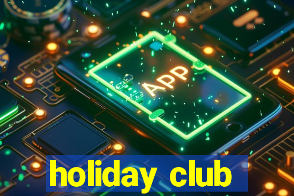 holiday club