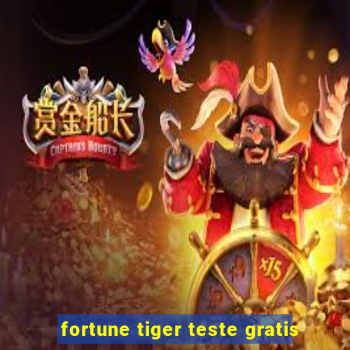fortune tiger teste gratis