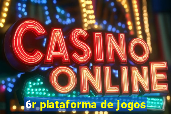 6r plataforma de jogos