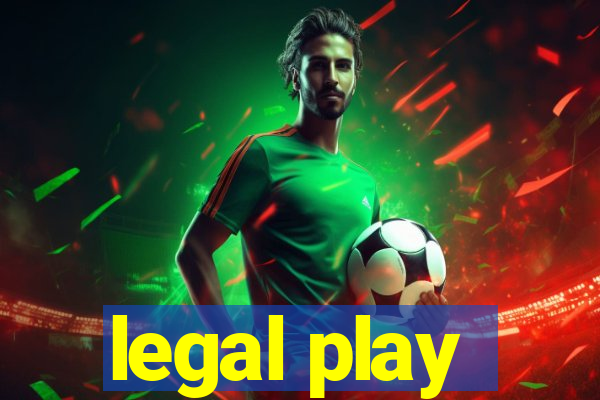 legal play