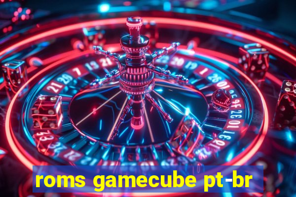 roms gamecube pt-br