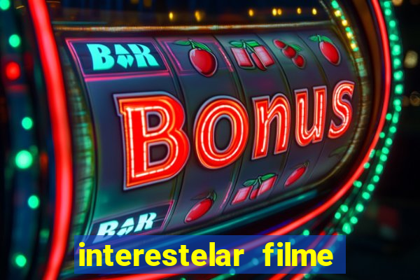 interestelar filme completo dublado download