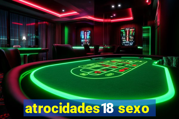atrocidades18 sexo