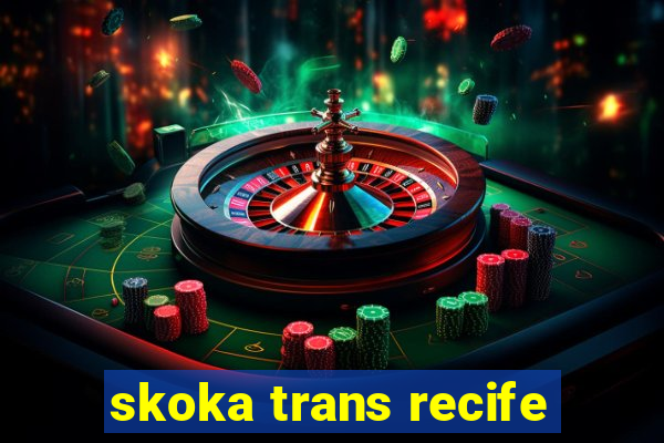 skoka trans recife
