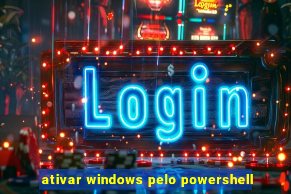 ativar windows pelo powershell