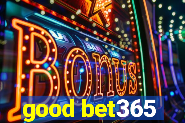 good bet365