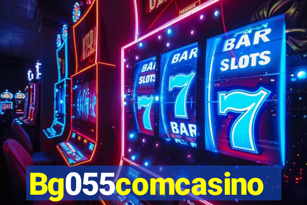 Bg055comcasino