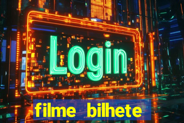 filme bilhete premiado completo dublado