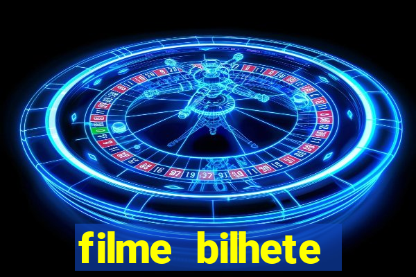 filme bilhete premiado completo dublado