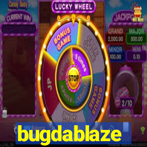 bugdablaze