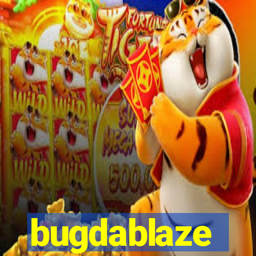 bugdablaze