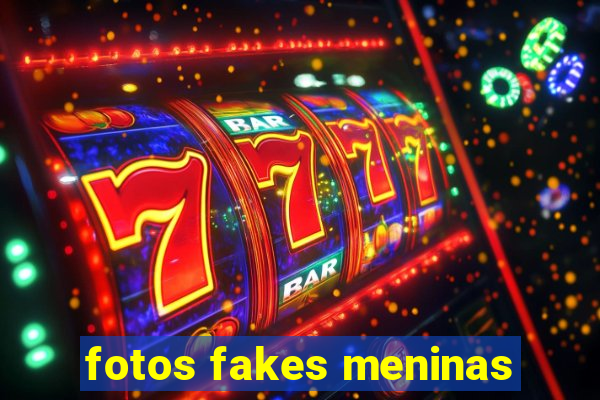 fotos fakes meninas