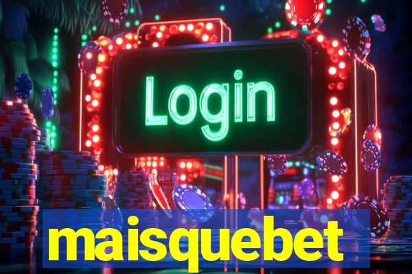 maisquebet