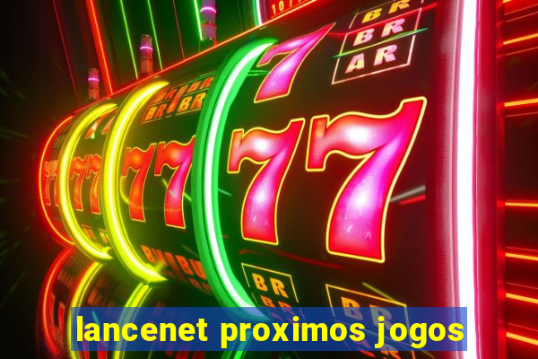 lancenet proximos jogos