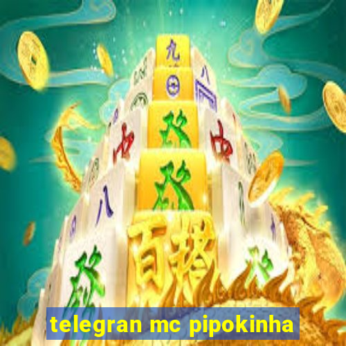 telegran mc pipokinha