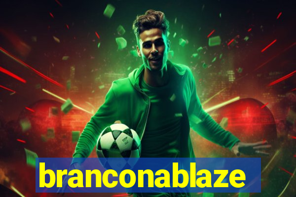 branconablaze