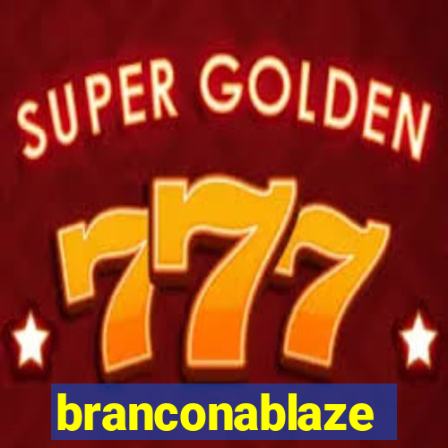 branconablaze