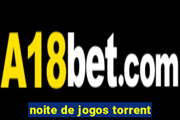 noite de jogos torrent