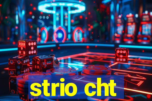 strio cht