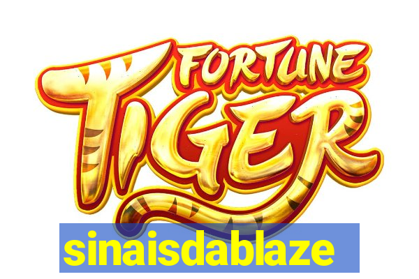 sinaisdablaze