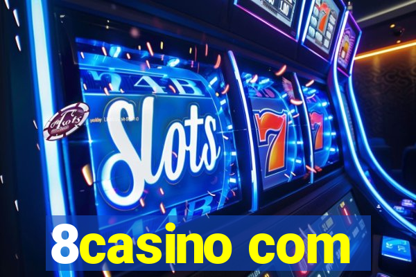8casino com