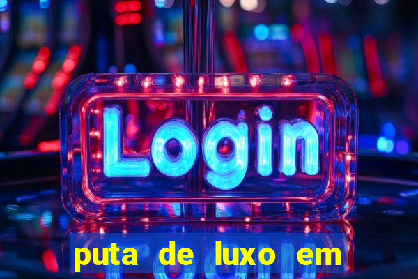 puta de luxo em porto seguro