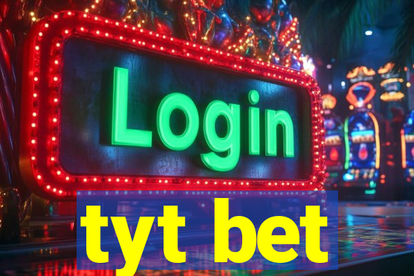 tyt bet