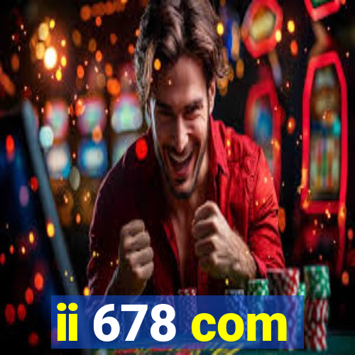 ii 678 com