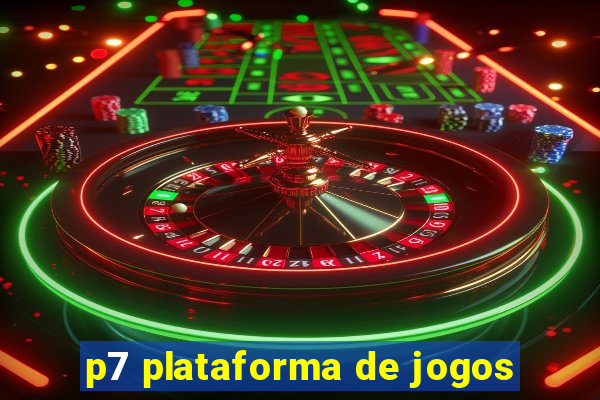 p7 plataforma de jogos