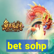 bet sohp