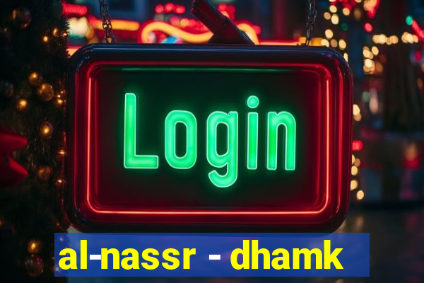 al-nassr - dhamk