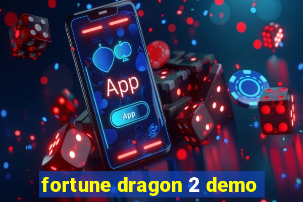 fortune dragon 2 demo