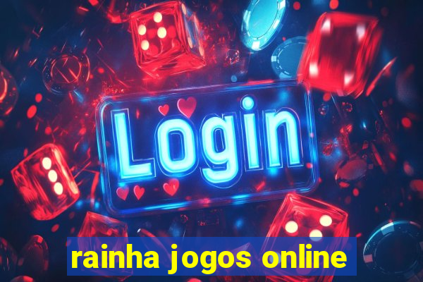 rainha jogos online