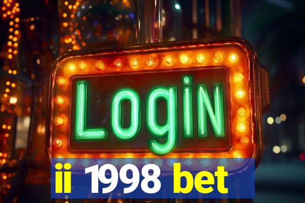 ii 1998 bet